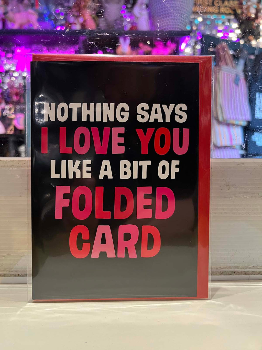 Greeting Card - Nothing Says I Love You Like A Card