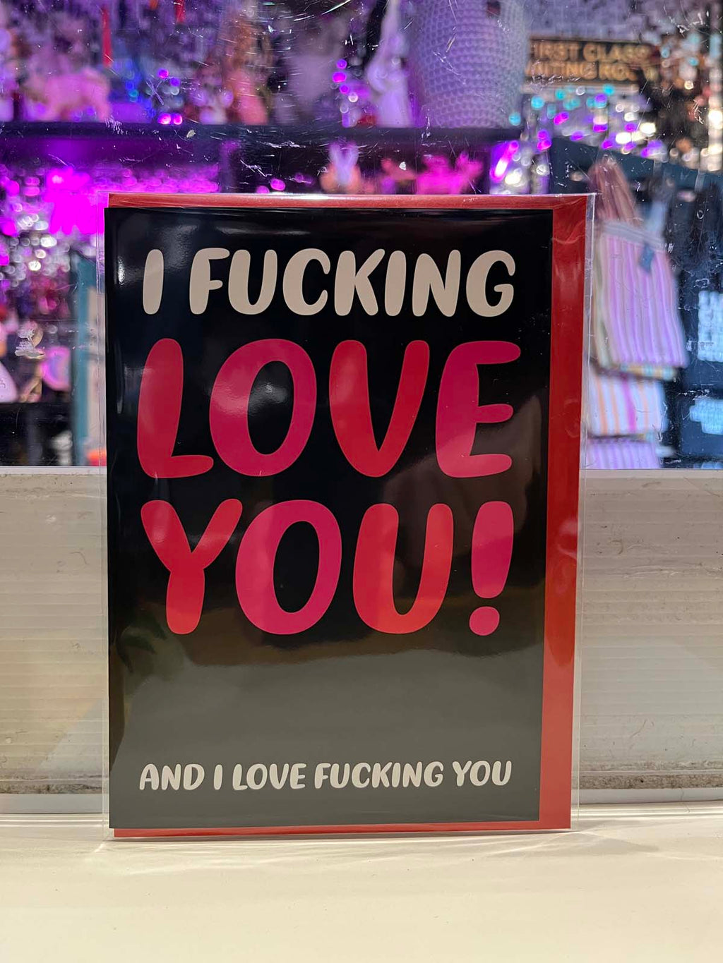 Greeting Card - I Fucking Love You