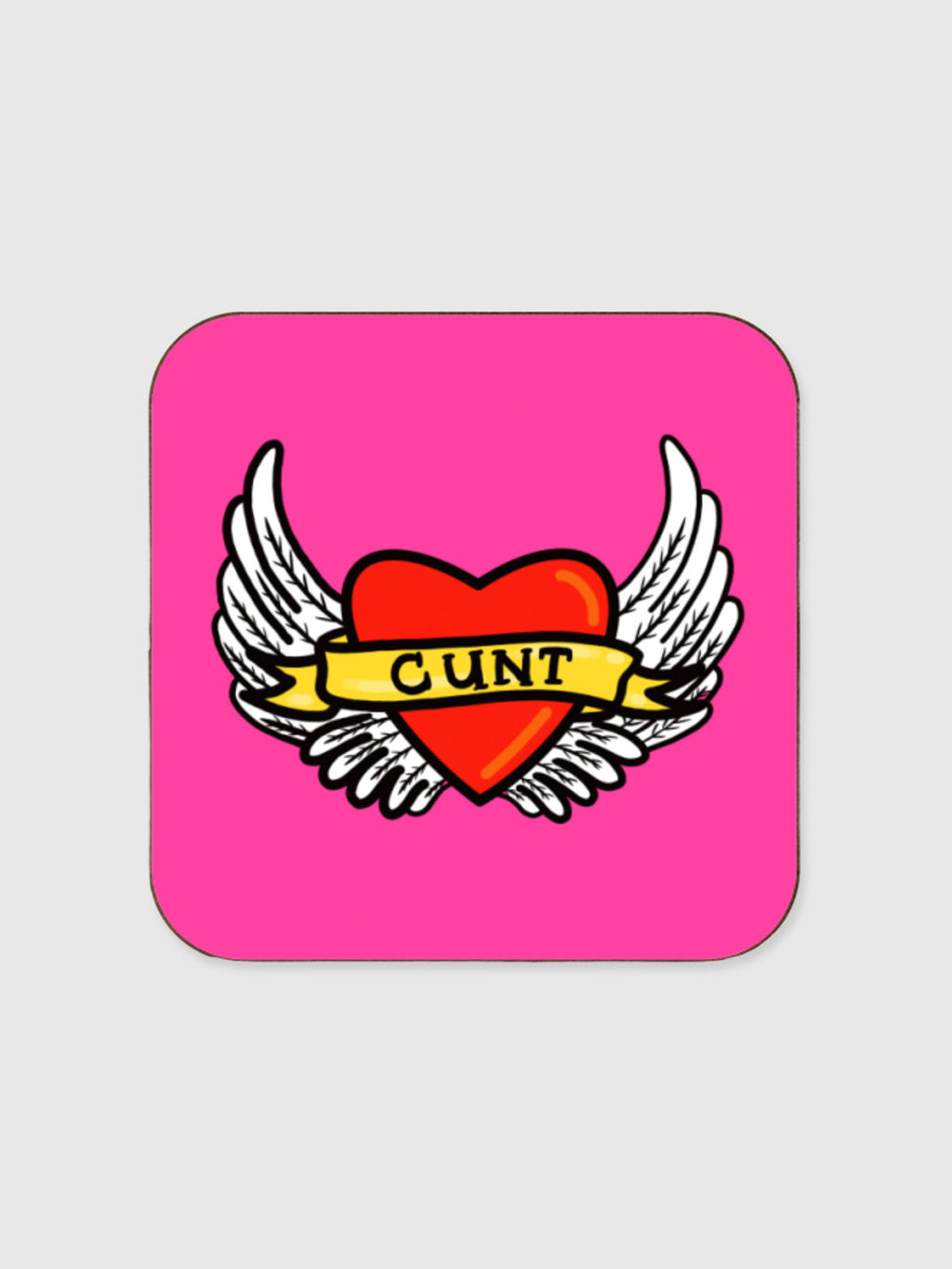 Coaster - Cunt - Pink with Winged Heart