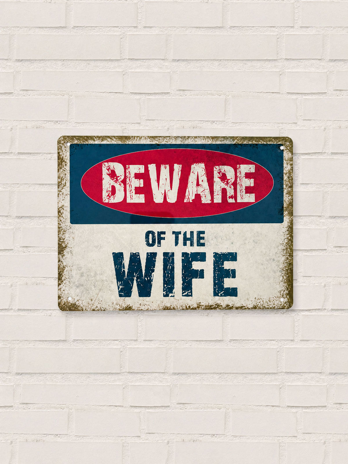 Beware Of The Wife - Metal Tin Sign