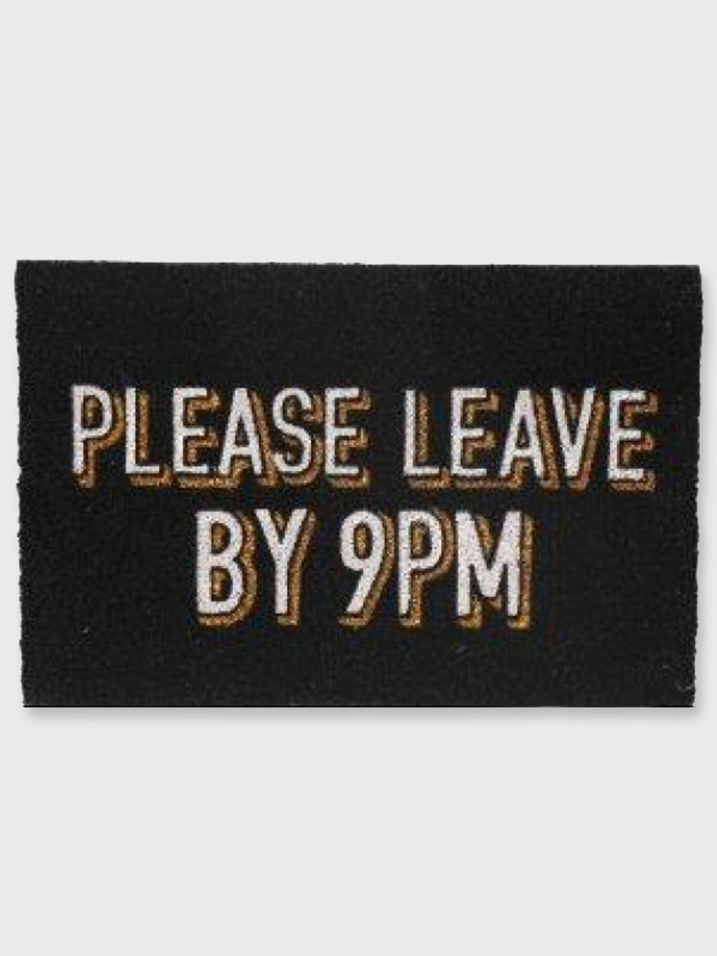 Please Leave By 9pm - Door Mat