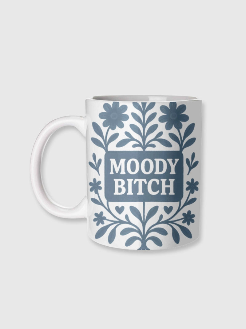 Cup / Mug - Moody Bitch