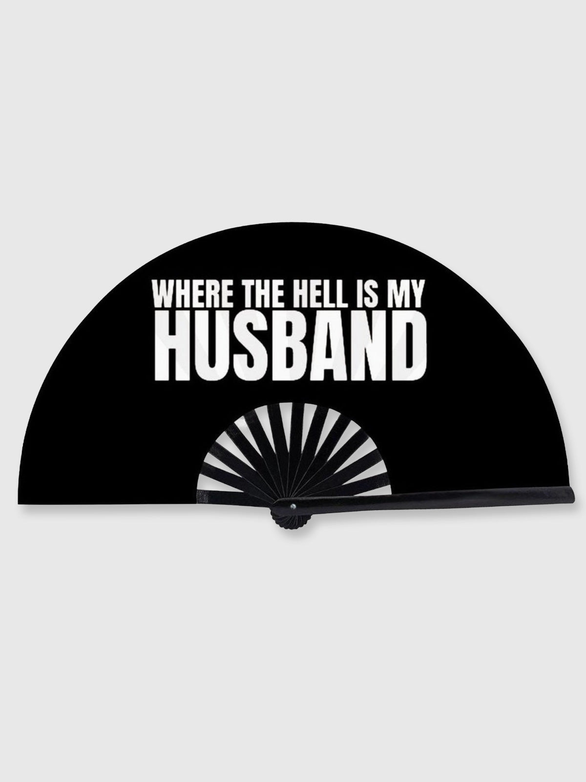 Very Large Slogan Hand Fan - Where the Hell Is My Husband