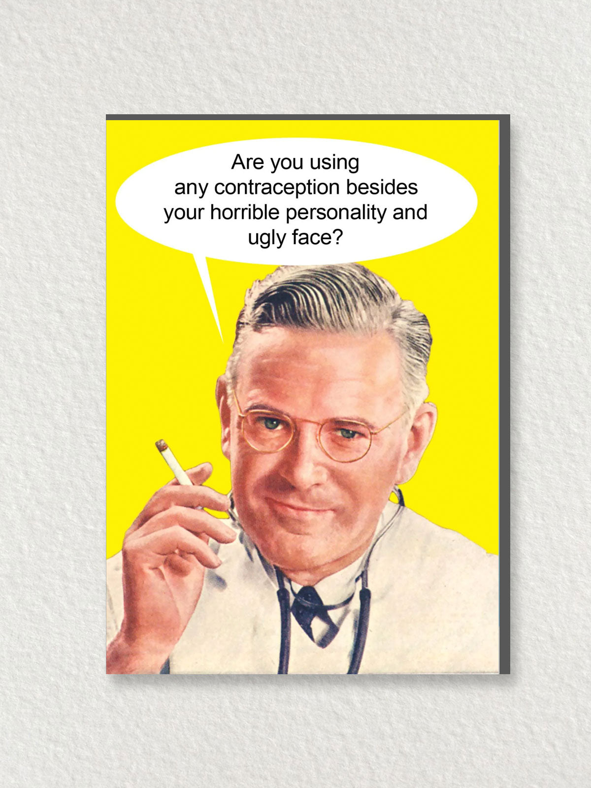 Greeting Card - Contraception Ugly Face