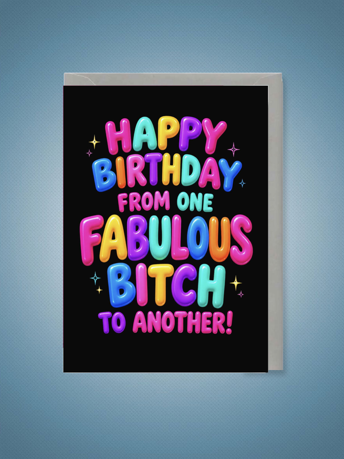 Greeting Card - From One Fabulous Bitch to Another