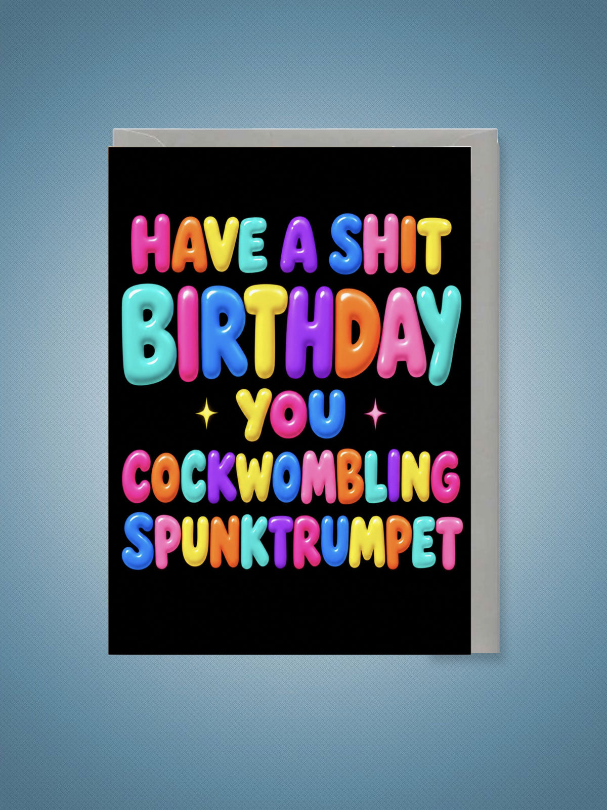 Greeting Card - Have A Shit Birthday