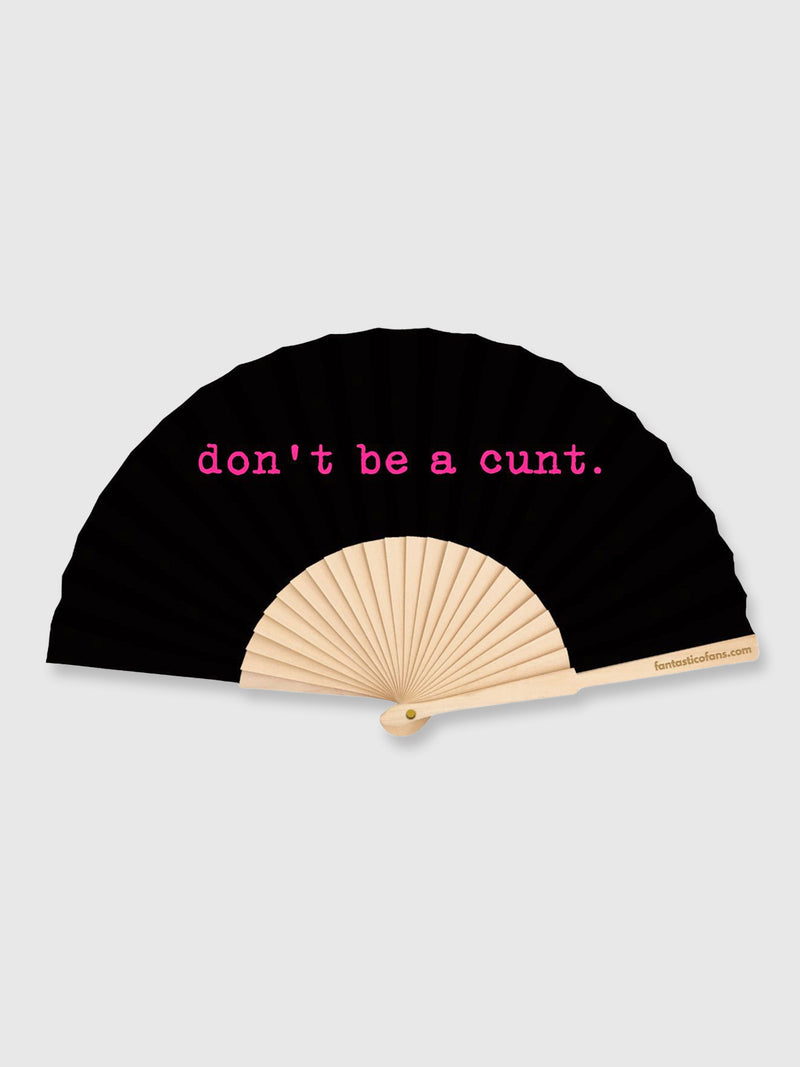 Hand Fan Black - Don't Be A C