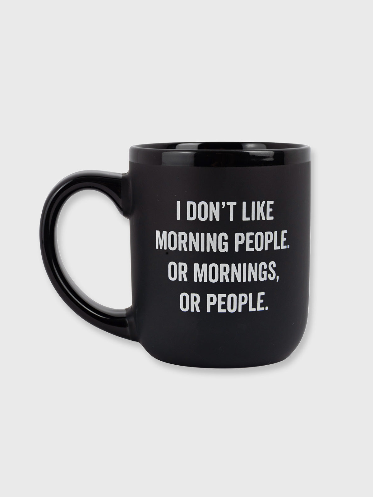 I Don't Like Morning People - Mug