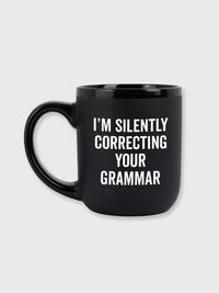 I'm Silently Correcting Your Grammar - Mug