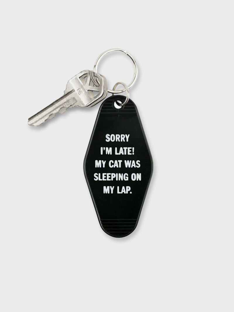 Key Tag - Sorry I'm Late! My Cat