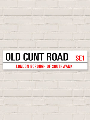 London Style Street Sign - Old Cunt Road