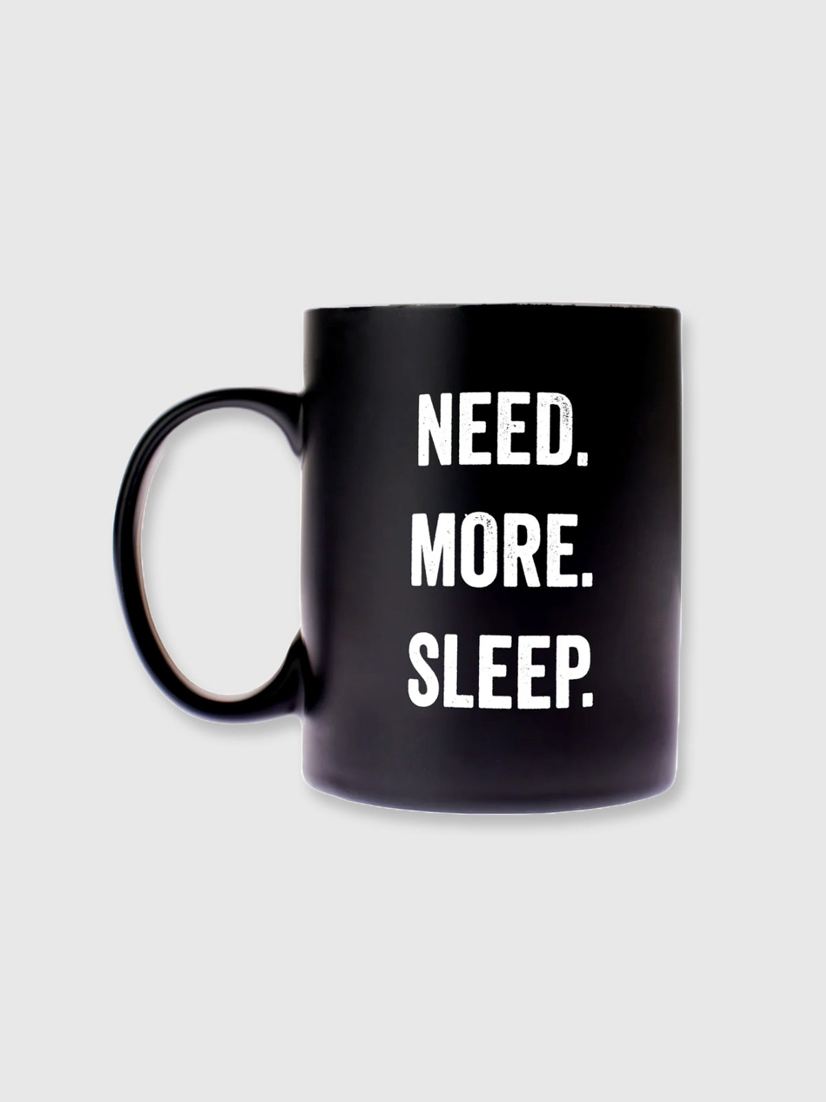 Need More Sleep - Mug