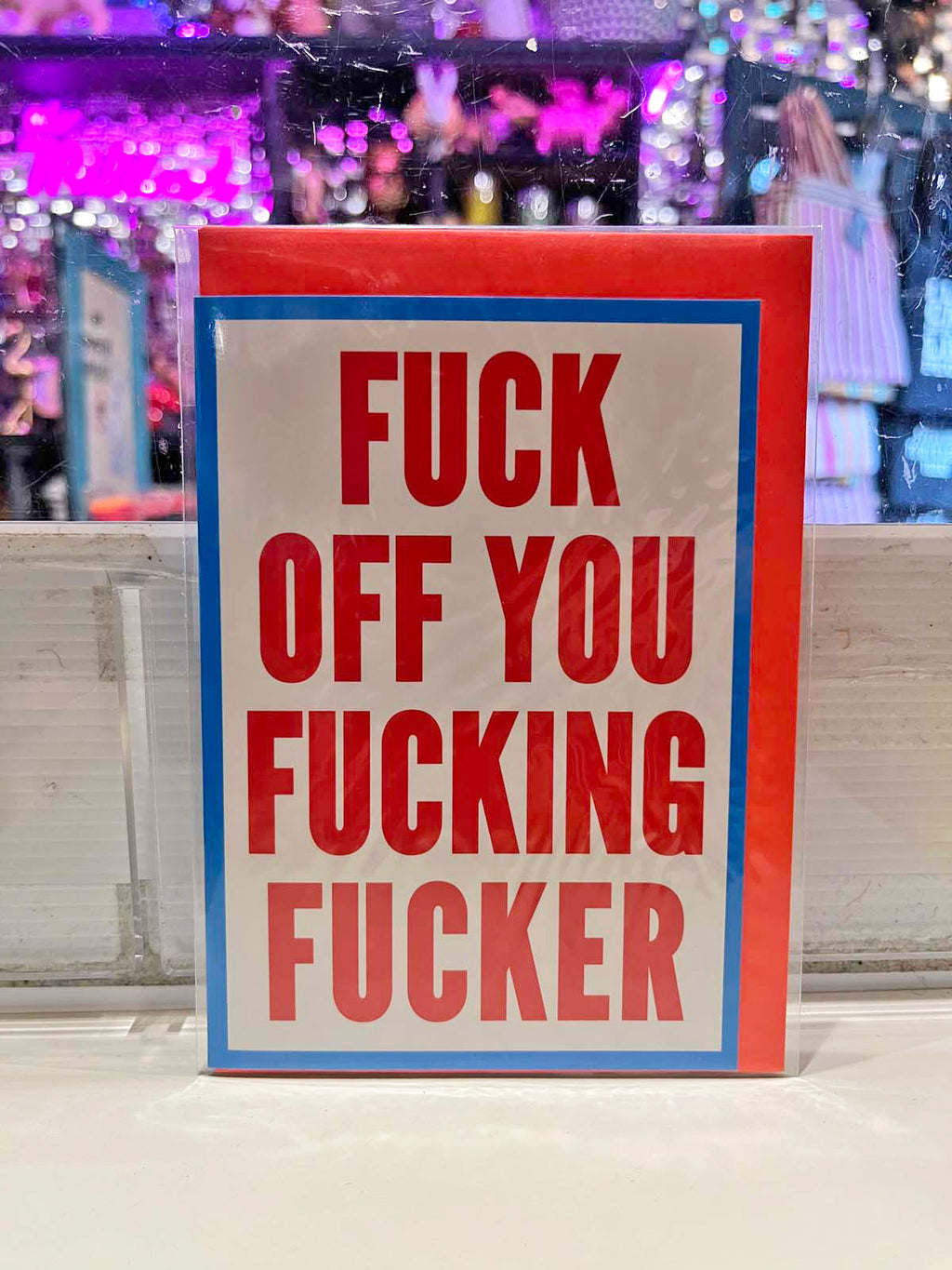 Greeting Card - Fuck Off You