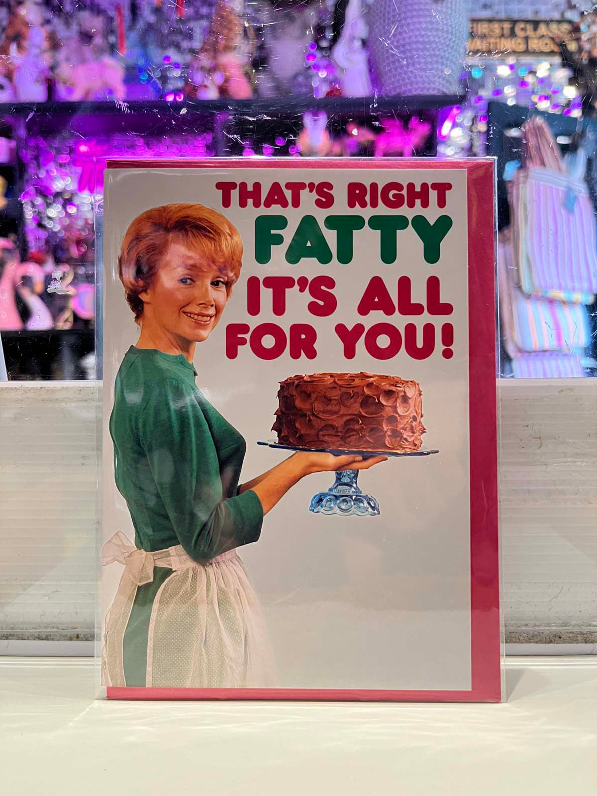 Greeting Card - Fatty It’s All For You