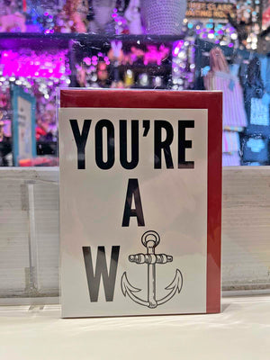 Greeting Card - You’re A W (anchor)