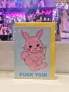 Greeting Card - Fuck You Cute Bunny