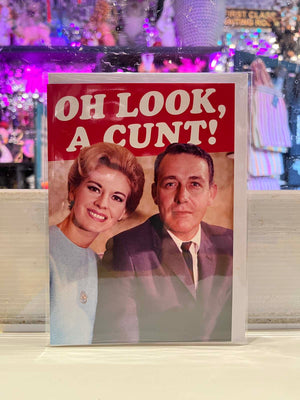 Greeting Card - Oh Look A Cunt