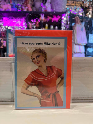 Greeting Card - Have You Seen Mike Hunt