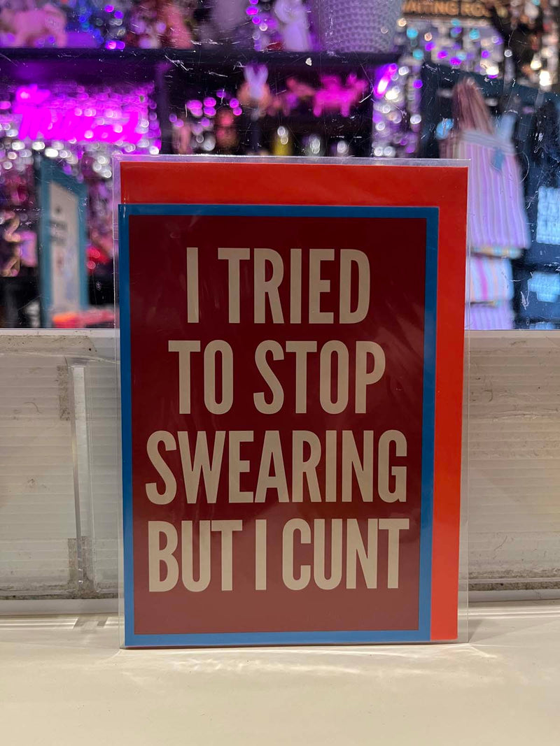 Greeting Card - I Tried To Stop Swearing