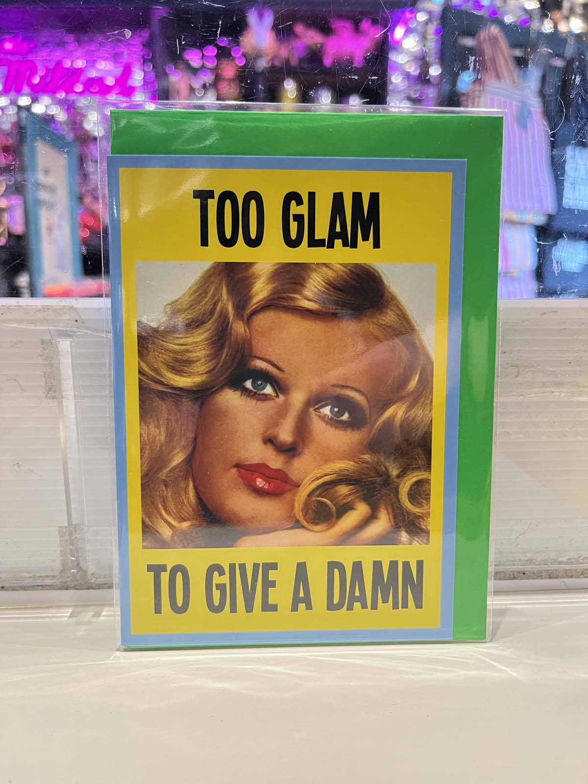 Greeting Card - Too Glam To Give A Damn