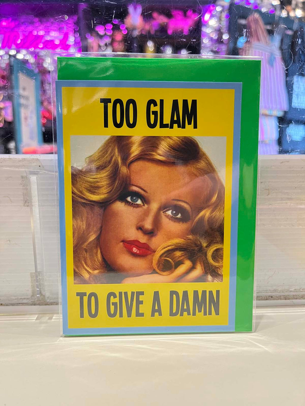 Greeting Card - Too Glam To Give A Damn