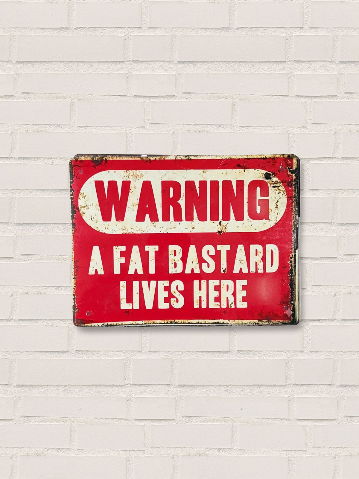 Warning A Fat Bastard Lives Here - Tin Sign