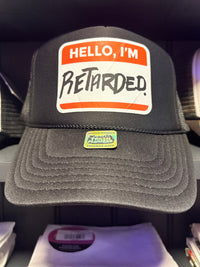 Trucker Logo Hat / Cap - Hello I'm Retarded