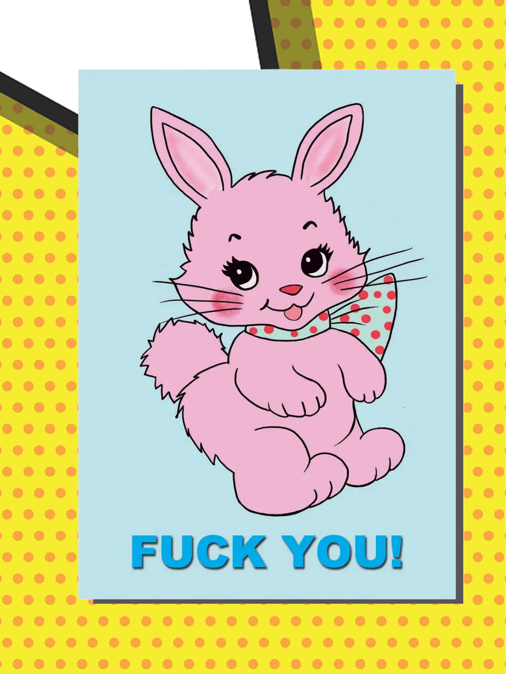 Greeting Card - Fuck You Cute Bunny