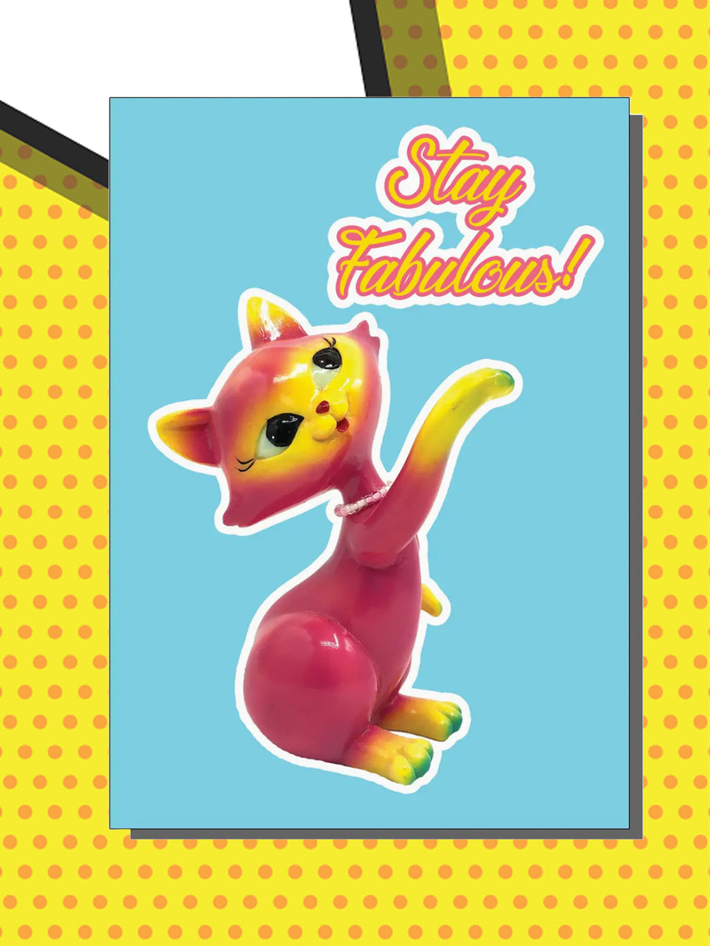 Greeting Card - Stay Fabulous Cat