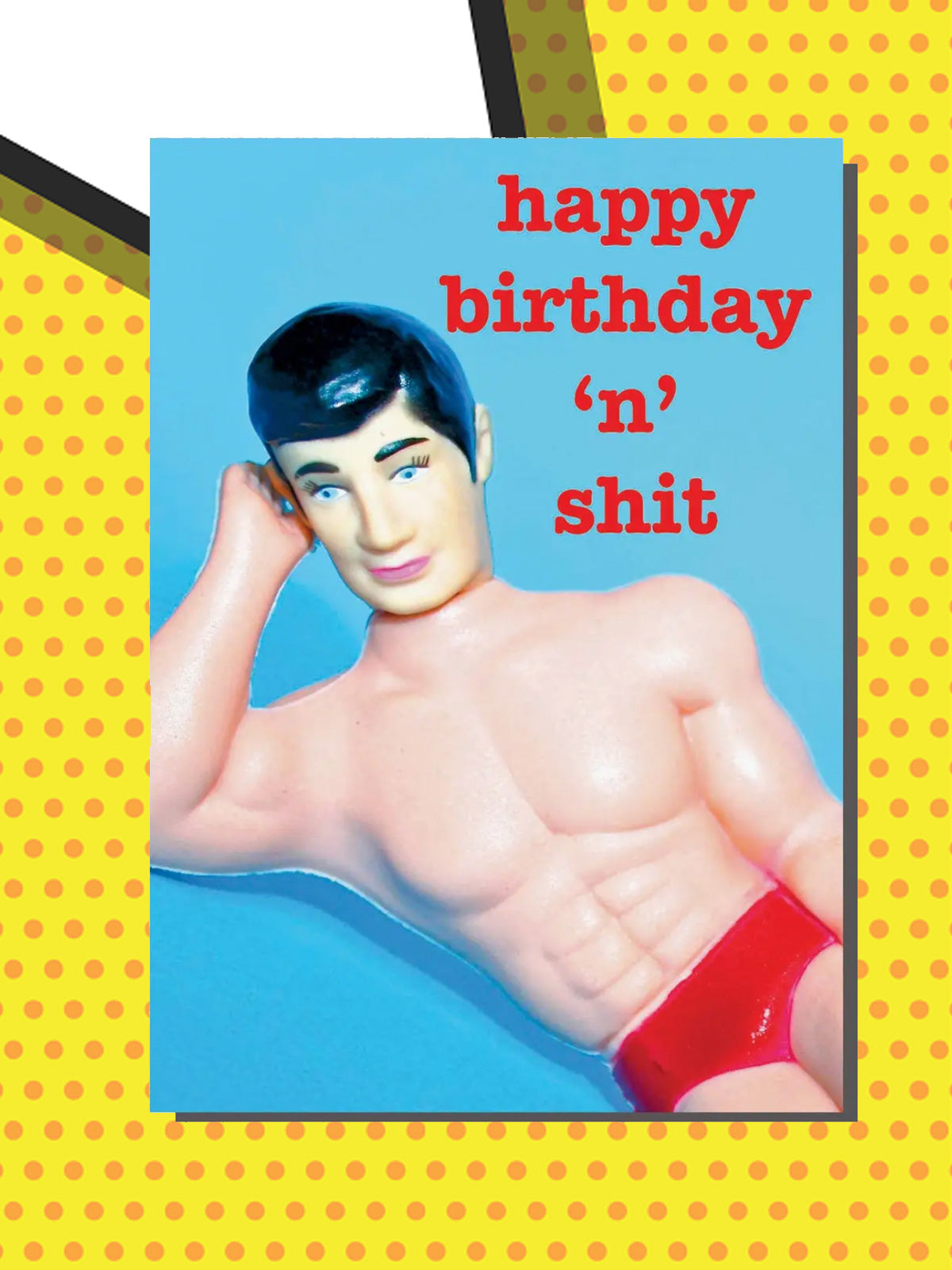 Greeting Card - Happy Birthday N Shit