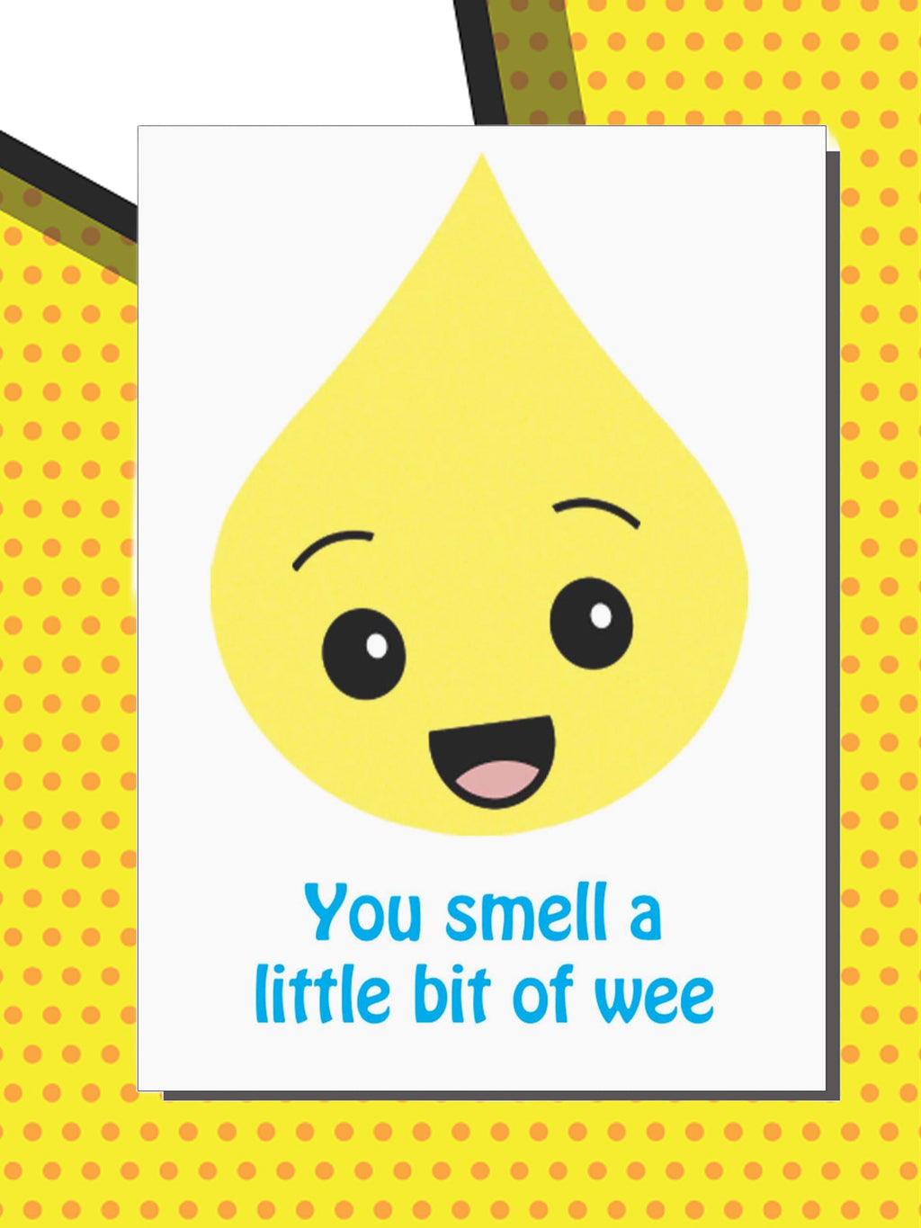 Greeting Card - You Smell Of Wee