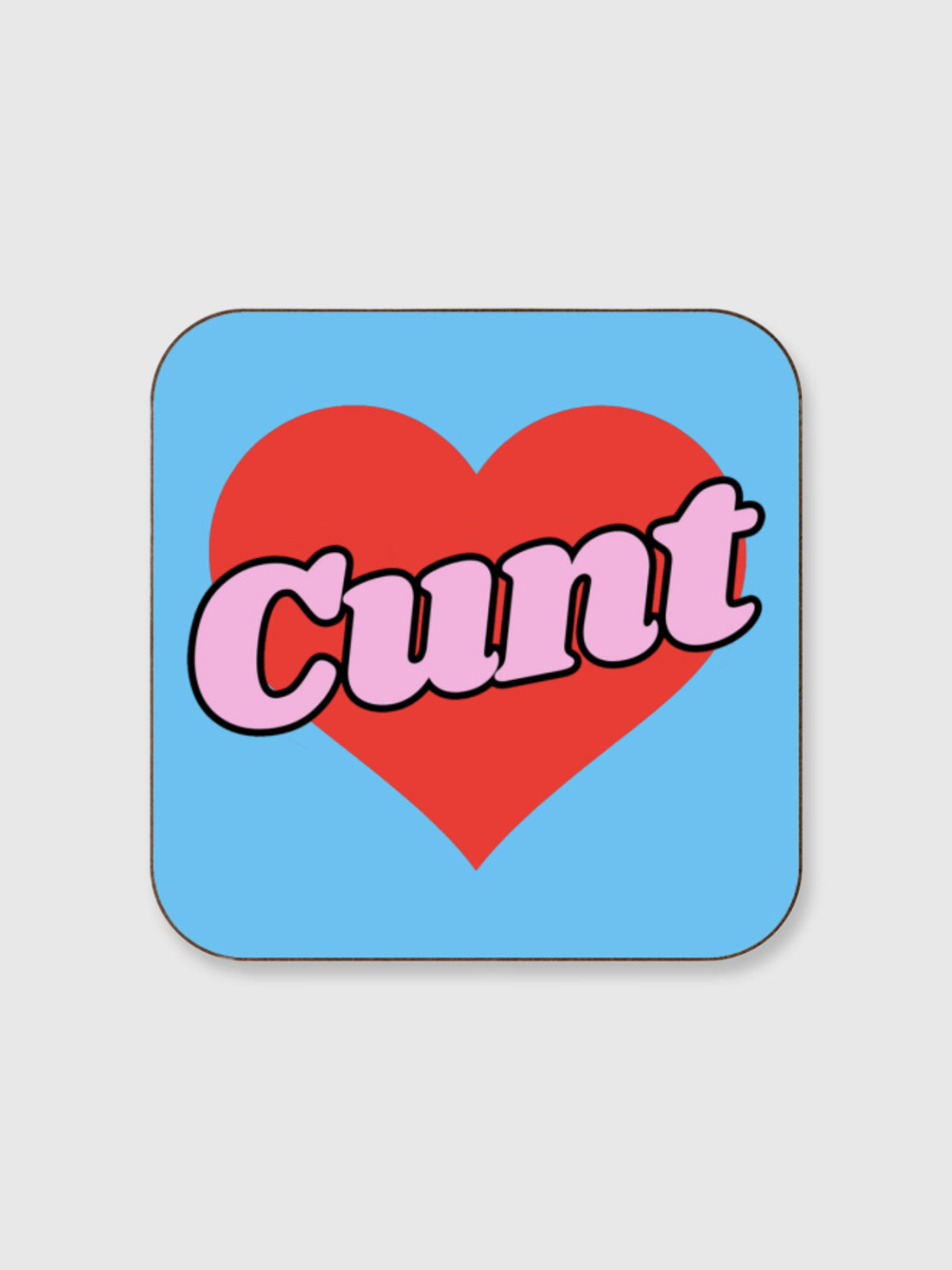 Coaster - Cunt - Blue with Red Heart