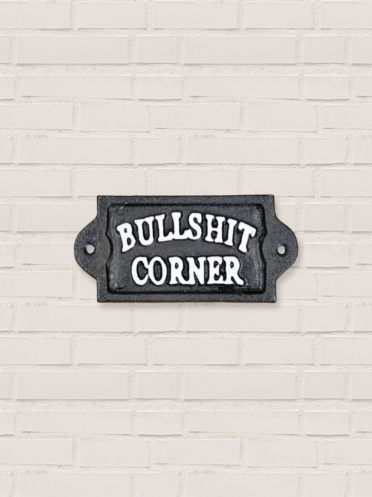 Bullshit Corner - Cast Iron Sign