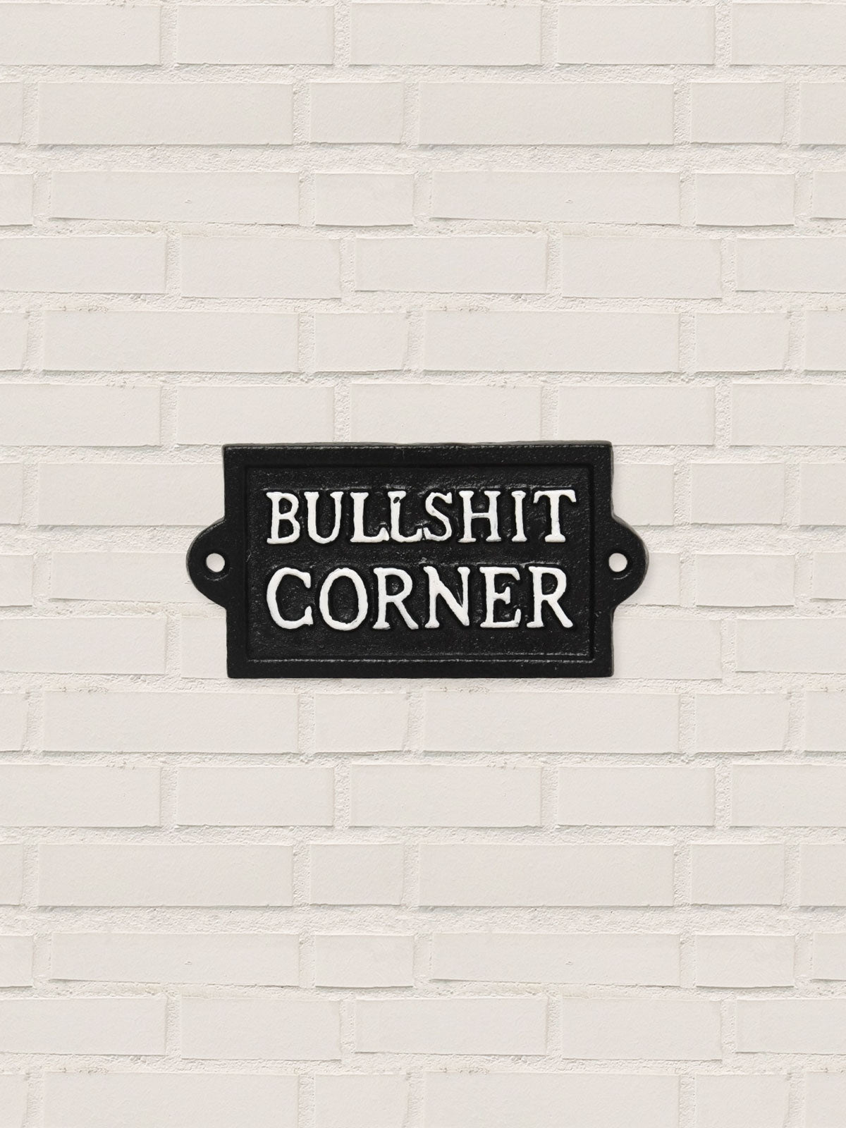 Bullshit Corner - Cast Iron Sign