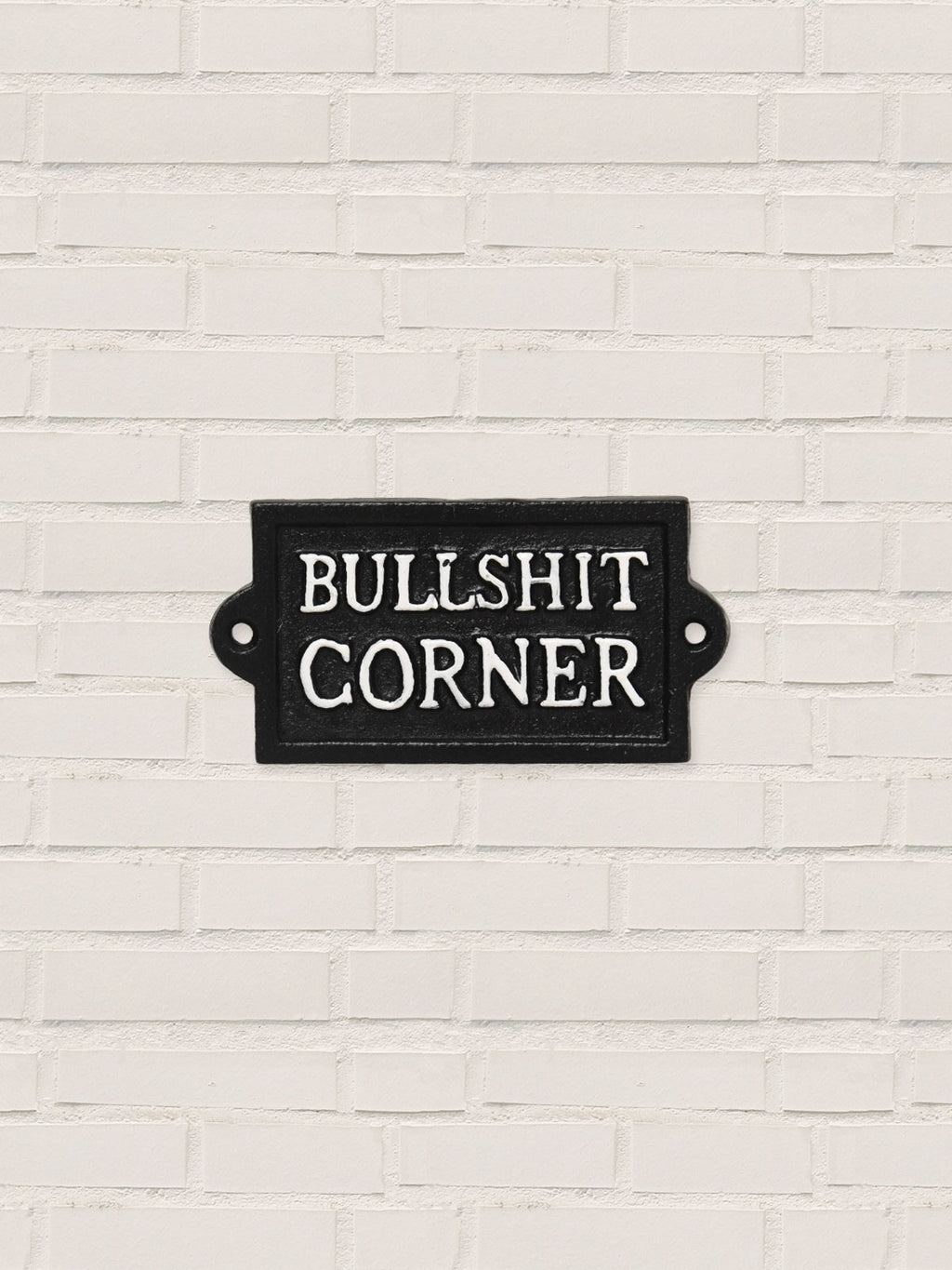 Bullshit Corner - Cast Iron Sign