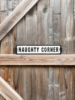 Naughty Corner Metal Sign