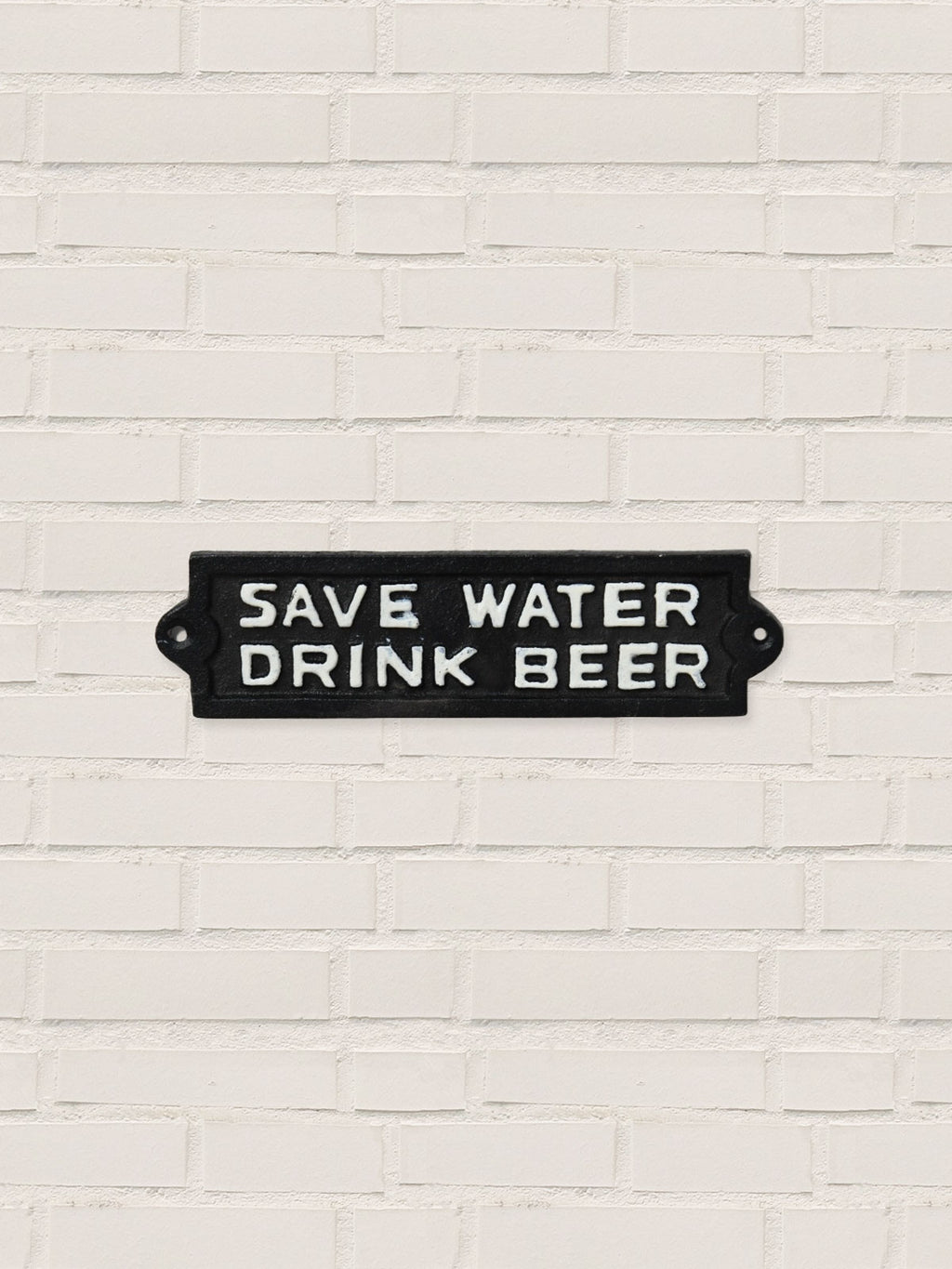 Save Water Drink Beer- Cast Iron Sign