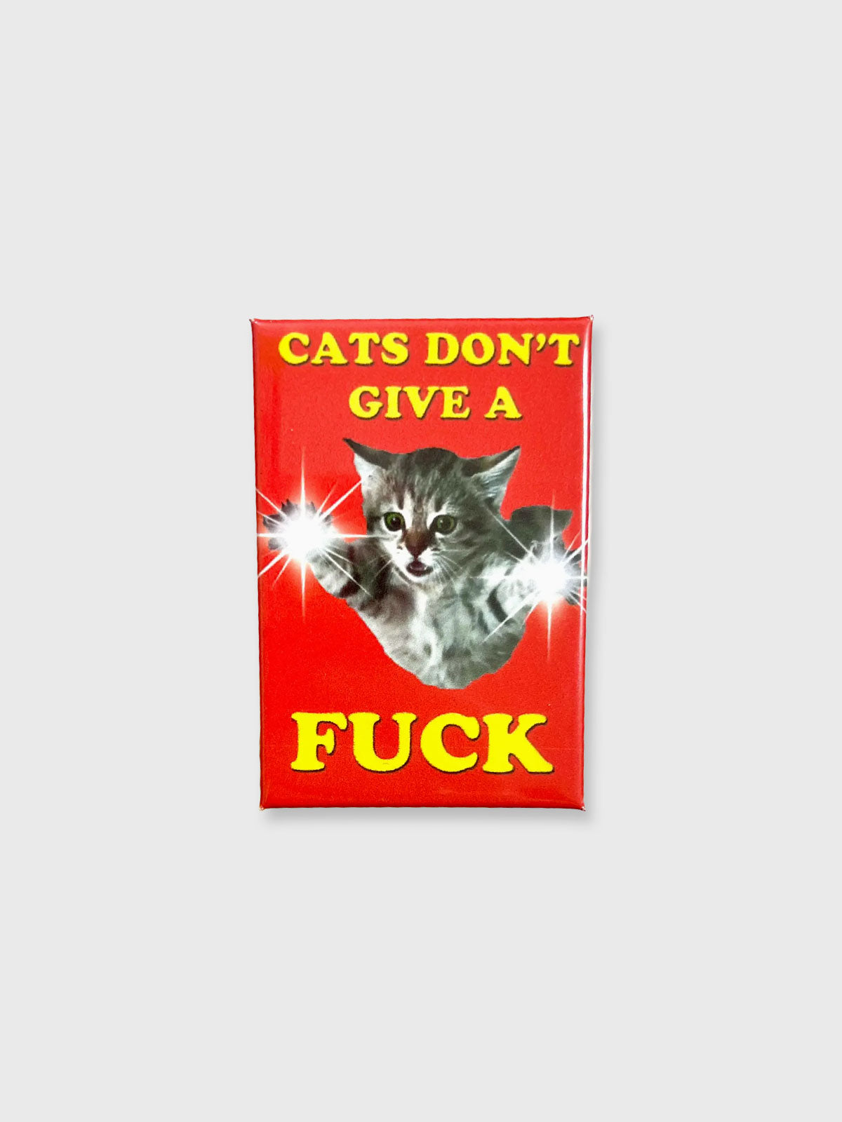 Cats Don't Give A Fuck - Magnet