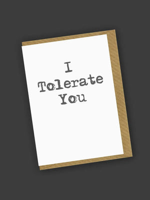 Charlotte Clark Greeting Card - I Tolerate You