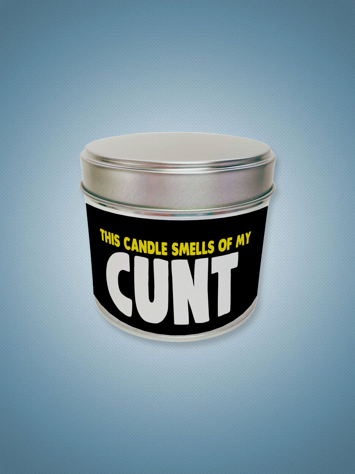 This Candle Smells Of My C - tin candle