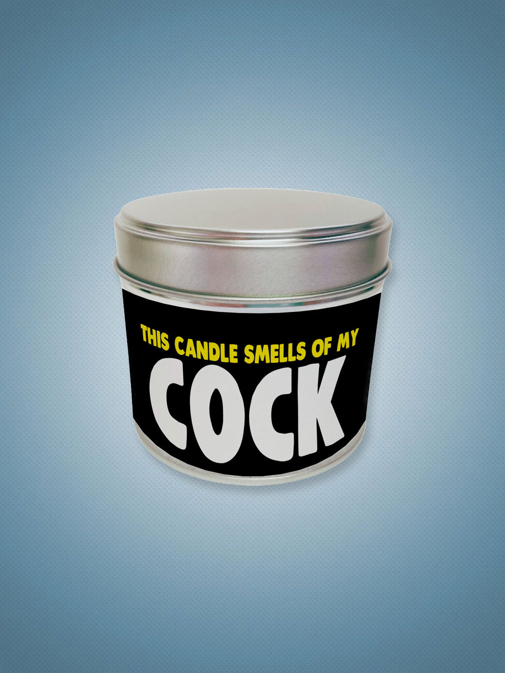 This Candle Smells Of My Cock - tin candle