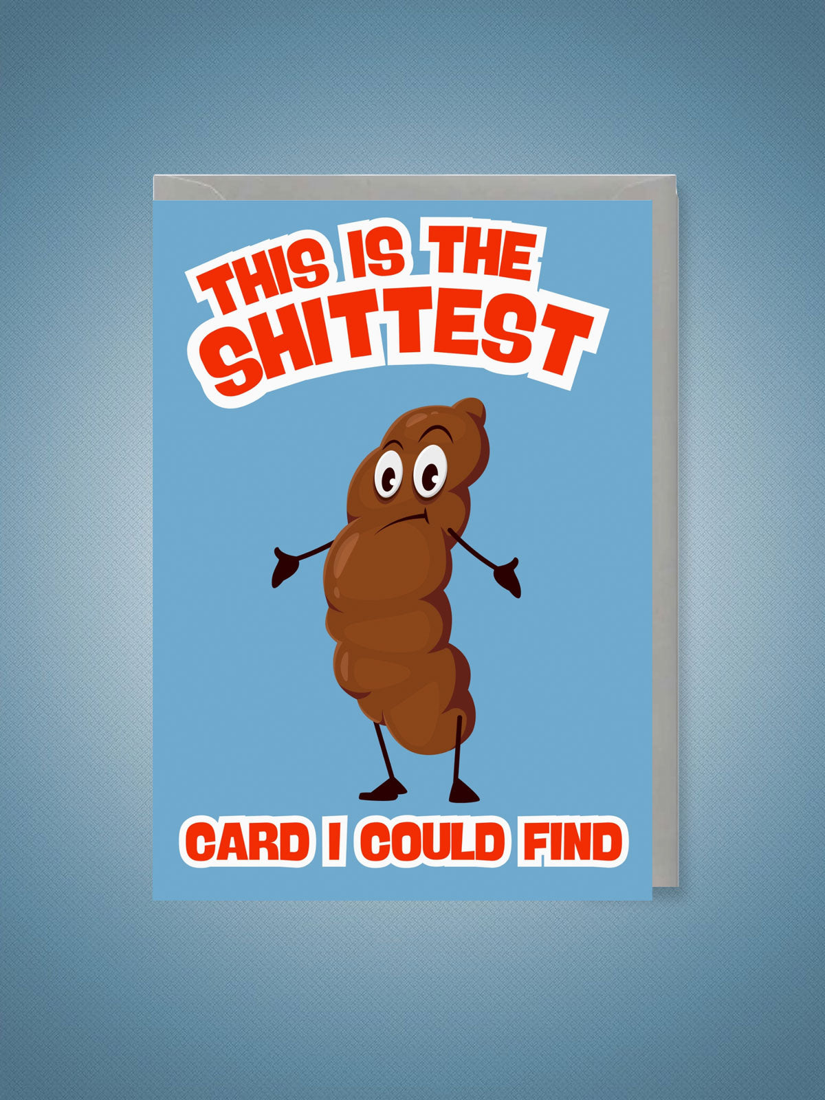 Greeting Card - Shittest Card