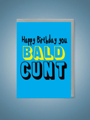 Greeting Card - Happy Birthday You Bald