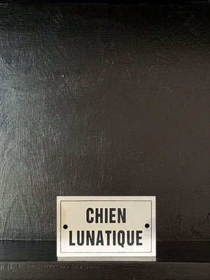 French Enamel Plaque - Chien Lunatique