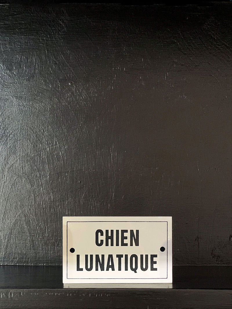 French Enamel Plaque - Chien Lunatique