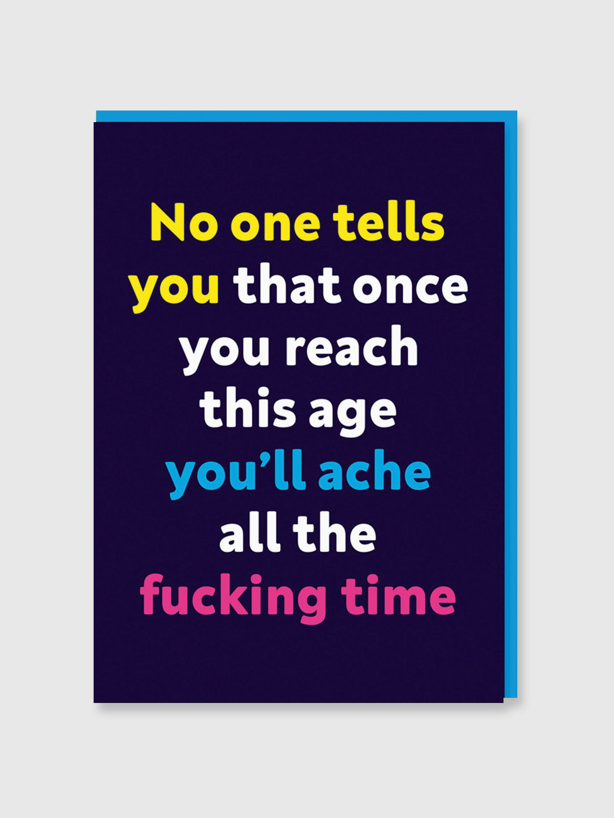 Greeting Card - Ache All the Time