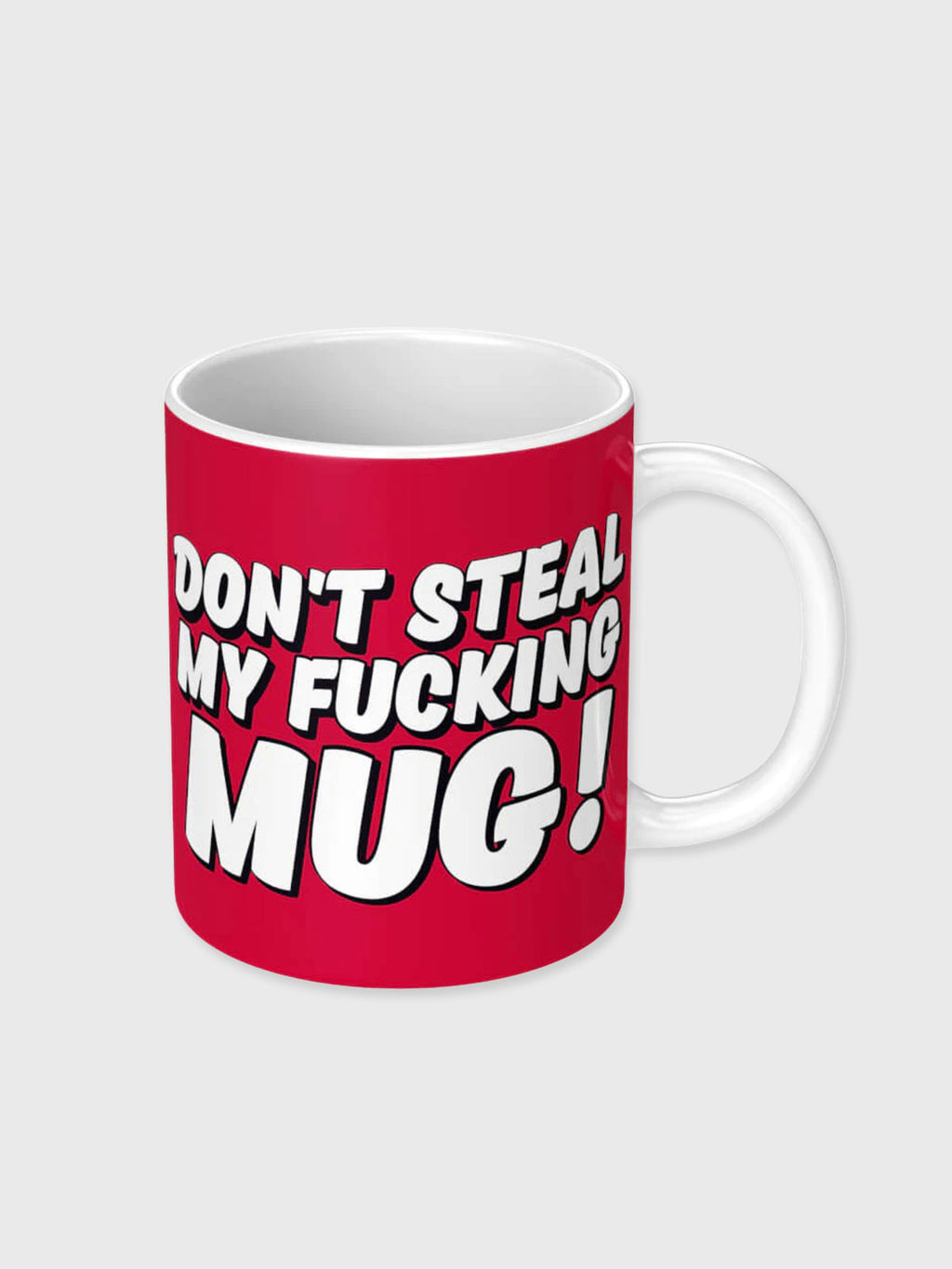 Don't Steal My Fucking Mug - Mug