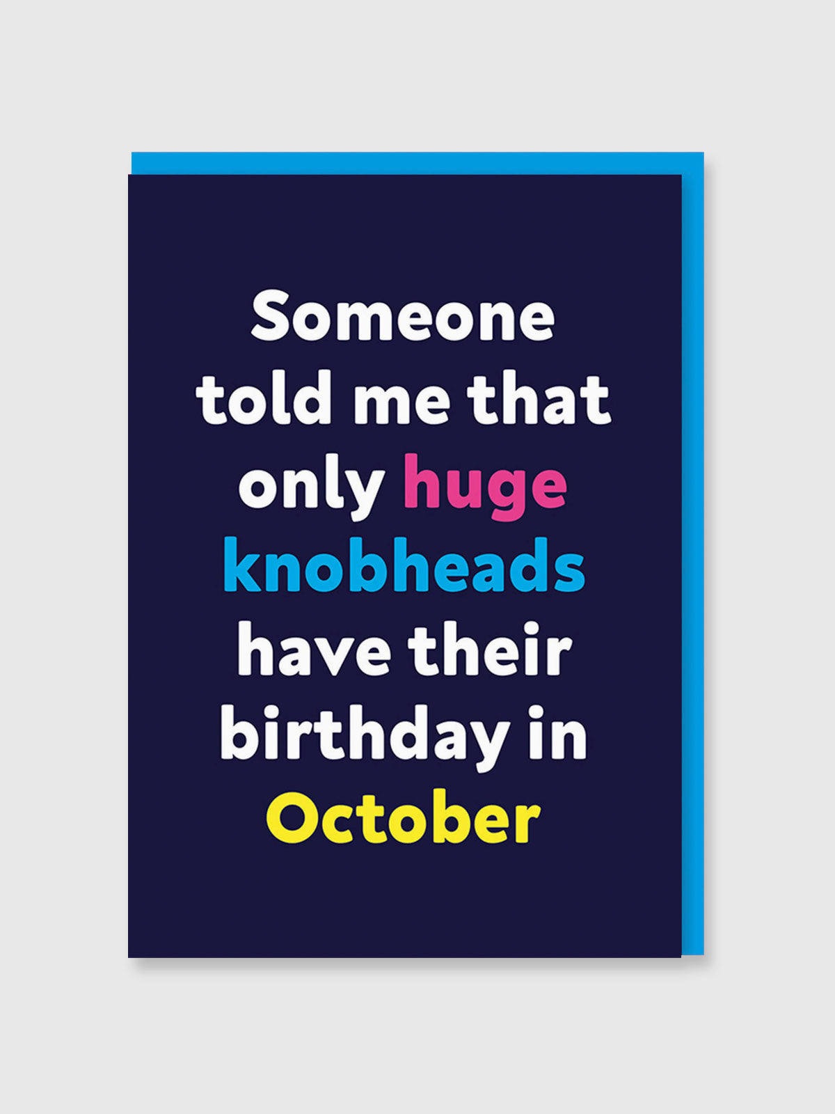 Greeting Card - Huge Knobhead October Birthday