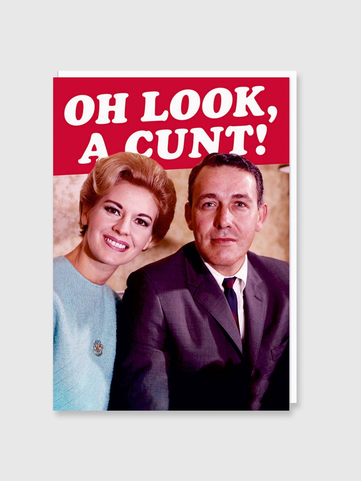 Greeting Card - Oh Look A Cunt