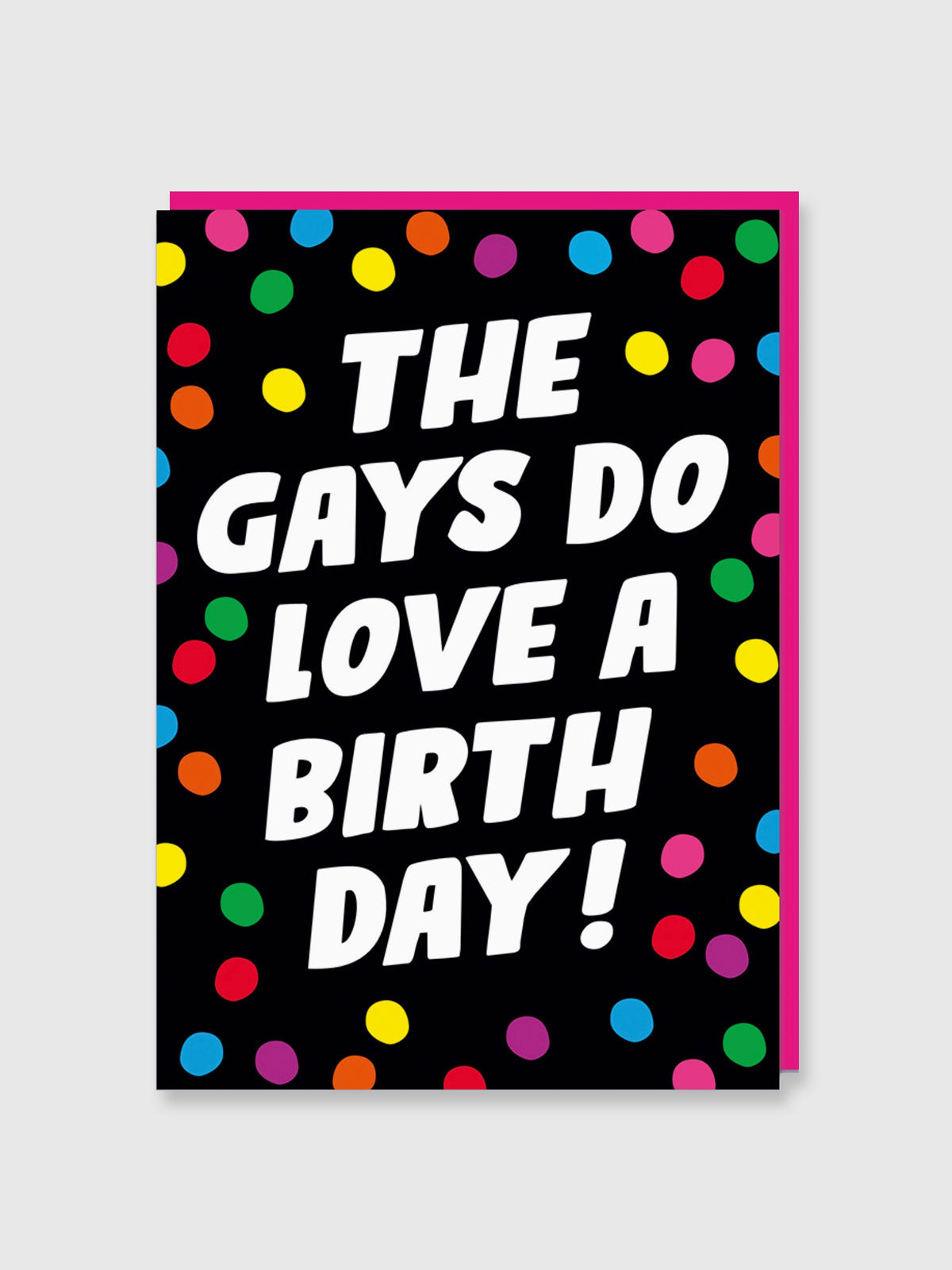 Greeting Card - The Gays Do Love A Birthday